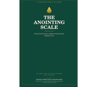 The Anointing Scale: Moving past the limits of Human Talent into Raw Kingdom Power