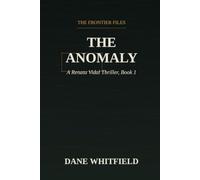 The Anomaly: A Renata Vidal Thriller, Book 1