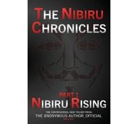 The Anonymous Author-Official The Nibiru Chronicles - Part One (Tascabile)