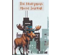 The Anonymous Moose Journal