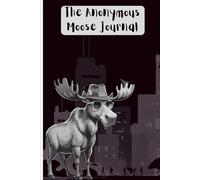 The Anonymous Moose Journal: Black Cover Edition