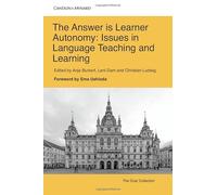 The Answer is Autonomy: Issues in Language Teaching and Learning