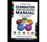 The Answer Is Clear: Examination and Research Solution Manual for Students, Teachers and Other Professionals