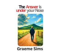 The Answer Is Under Your Nose