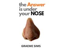 The Answer is Under Your Nose