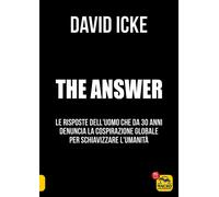 The answer. La risposta. Le risposte dell'uomo che da 30 anni den