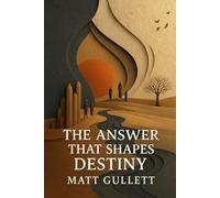 The Answer That Shapes Destiny