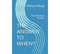 THE ANSWER TO WHEN?: The Mountain Echoes