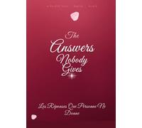 The Answers Nobody Gives: Ten Parallel Wisdom Texts in English and French; Ancient Minds, Modern Words, Two Languages