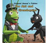 The Ant and the Grasshopper: Origami Aesop's Fables