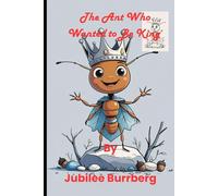 The Ant Who Wanted to Be King