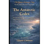 The Antarctic Codex: Ancient Civilizations, Inner Earth Gateways, and Humanity's Awakening Beneath the Ice - Black & White Edition