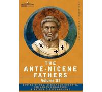 The Ante-Nicene Fathers (Copertina rigida)