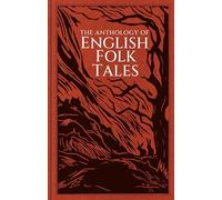 Folk Tales Authors The Anthology of English Folk Tales (Tascabile)