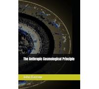 The Anthropic Cosmological Principle