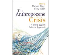 The Anthropocene Crisis: A World System Science Approach