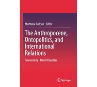 The Anthropocene, Ontopolitics, and International Relations