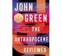 John Green The Anthropocene Reviewed (Tascabile)