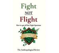 The Anthropological Review Fight NOT Flight (Tascabile)