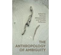 The Anthropology of Ambiguity