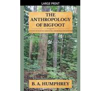 The Anthropology Of Bigfoot