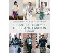 The Anthropology of Dress and Fashion: A Reader