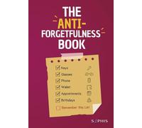 The Anti-Forgetfulness Book: The Perfect Gift for People Who Forget Everything