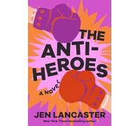 Jen Lancaster The Anti-Heroes (Copertina rigida)