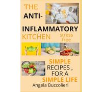 The Anti-Inflammatory kitchen: Anti-inflammatory