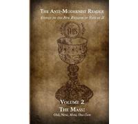 The Anti-Modernist Reader Volume 2 (Tascabile)