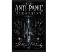 The Anti-Panic Blueprint