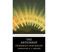 The Antichrist: A Radical Examination of Religion and Philosophy