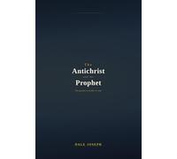 The Antichrist and the Prophet: A Novel