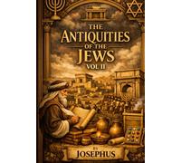 The Antiquities of the Jews Vol II: LARGE PRINIT EDITION