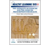 The Antiquity of Exercise and the Exercise Prescription for Health