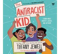 The Antiracist Kid: un libro sull'identità, la giustizia e l'attivismo