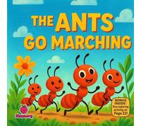 The Ants Go Marching: A Rhyming Picture Book About Teamwork, Patience, and Marching in Line