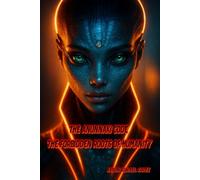 The Anunnaki Code: The Forbidden Roots of Humanity