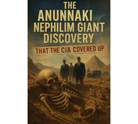 The Anunnaki Nephilim King Giant that the CIA covered up.