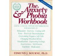 The Anxiety and Phobia Workbook