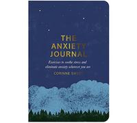The Anxiety Journal: Exercises to Soothe Stress and Eliminate Anxiety Wherever You are [Lingua inglese]
