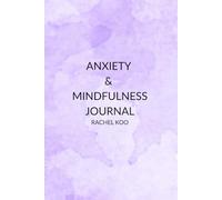 The Anxiety & Mindfulness Journal