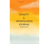 The Anxiety & Mindfulness Journal