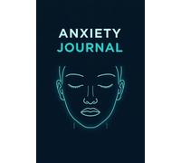 The Anxiety Reset Journal: Tools for Teens and Adults: Daily Prompts, Coping Strategies, and Mindfulness Exercises to Reduce Stress and Overwhelm