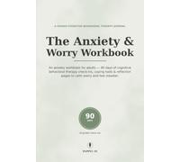 The Anxiety & Worry Workbook: An Anxiety Workbook for Adults - 90 Days of CBT Check-Ins, Coping Tools & Reflection Pages to Calm Worry and Feel Steadier