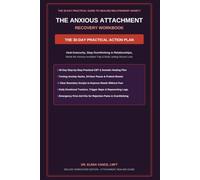 The Anxious Attachment Recovery Workbook: The 30-Day Practical Guide to Heal Insecurity, Stop Overthinking in Relationships & Build Secure Love