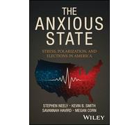 The Anxious State: Stress, Polarization, and Elections in America