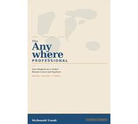 The Anywhere Professional: Your Playbook for a Global Remote Career and Paycheck