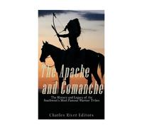 The Apache and Comanche (Tascabile)