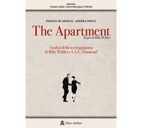 The apartment. Analisi della sceneggiatura di Billy Wilder e I.A.L. Diamond
